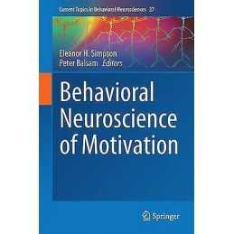 Behavioral Neuroscience of Motivation - 9783319269337