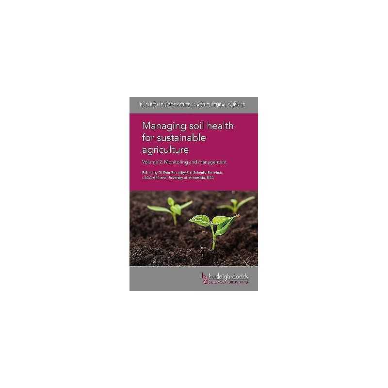 Managing Soil Health for Sustainable Agriculture Volume 2 - 9781786761927