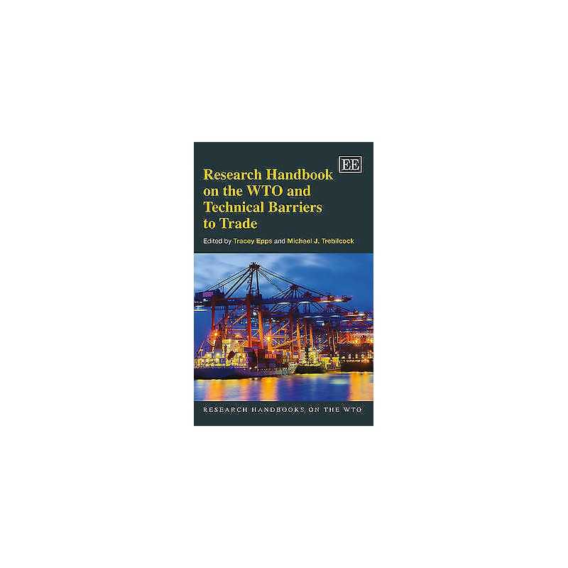 Research Handbook on the WTO and Technical Barriers to Trade - 9780857936714