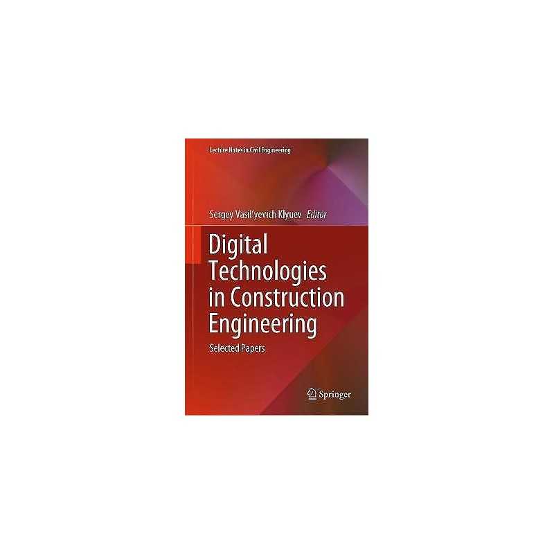 Digital Technologies in Construction Engineering - 9783030812881
