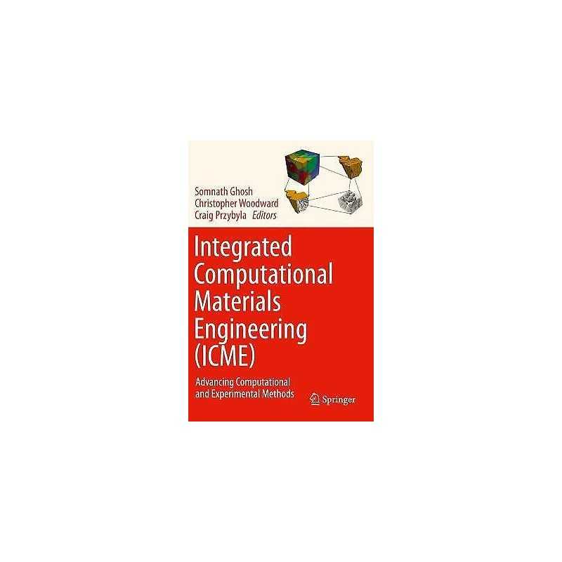 Integrated Computational Materials Engineering (ICME) - 9783030405649