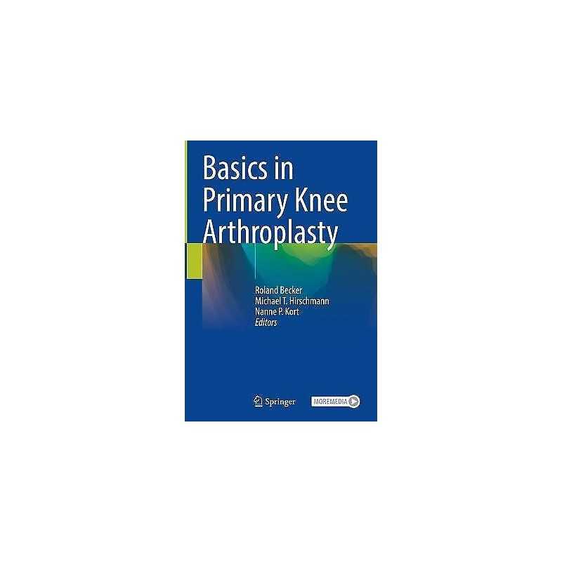Basics in Primary Knee Arthroplasty - 9783030581770