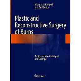 Plastic and Reconstructive Surgery of Burns - 9783319787138