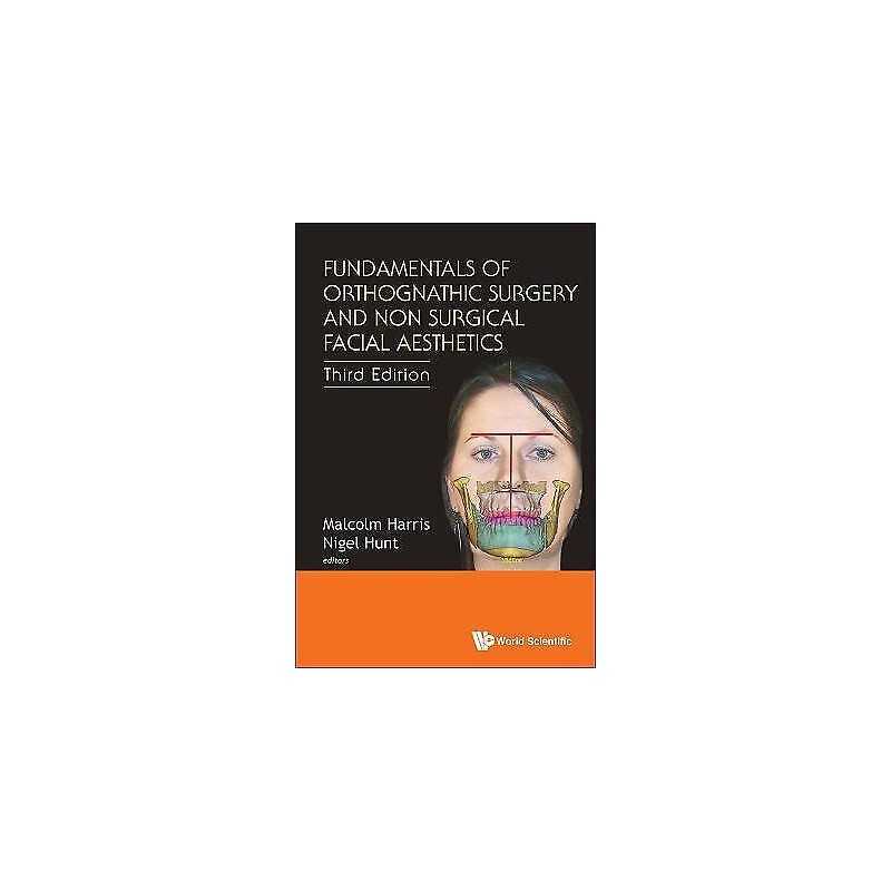 Fundamentals Of Orthognathic Surgery And Non Surgical Facial ... - 9789813221833
