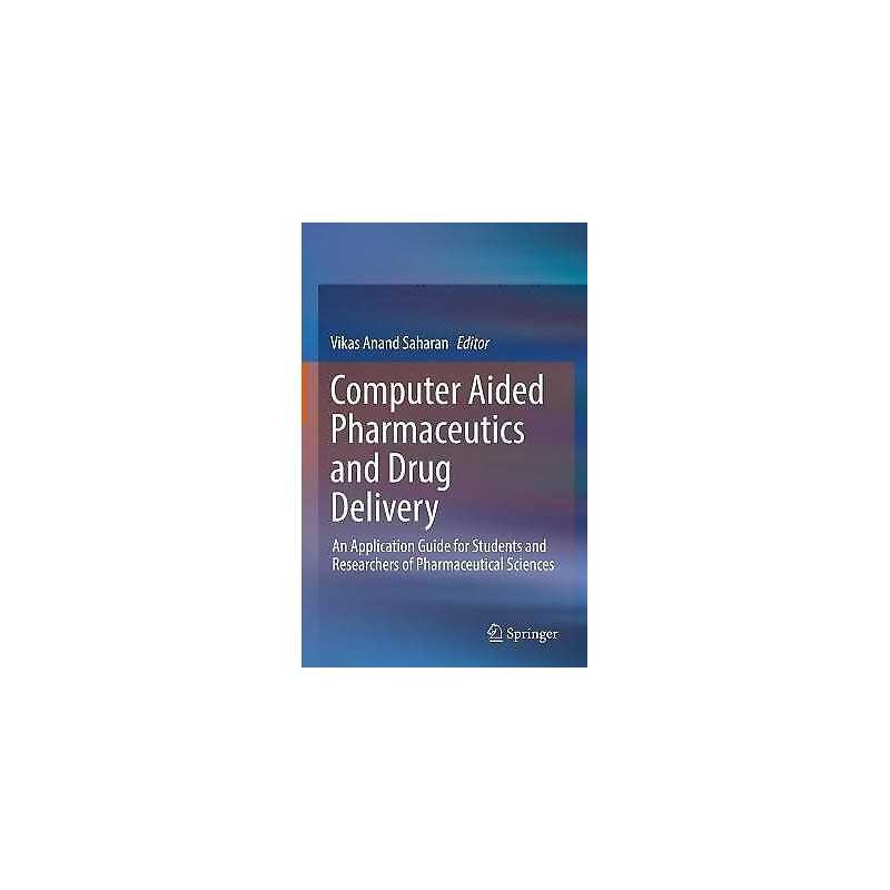 Computer Aided Pharmaceutics and Drug Delivery - 9789811651793