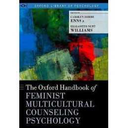 The Oxford Handbook of Feminist Counseling Psychology - 9780199744220