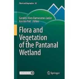 Flora and Vegetation of the Pantanal Wetland - 9783030833749