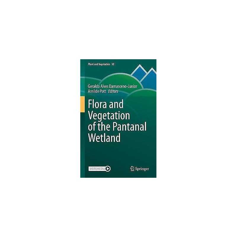 Flora and Vegetation of the Pantanal Wetland - 9783030833749