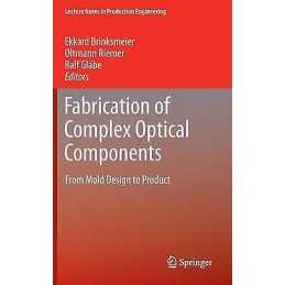 Fabrication of Complex Optical Components - 9783642330001