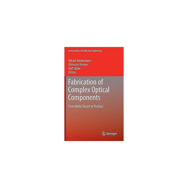 Fabrication of Complex Optical Components - 9783642330001
