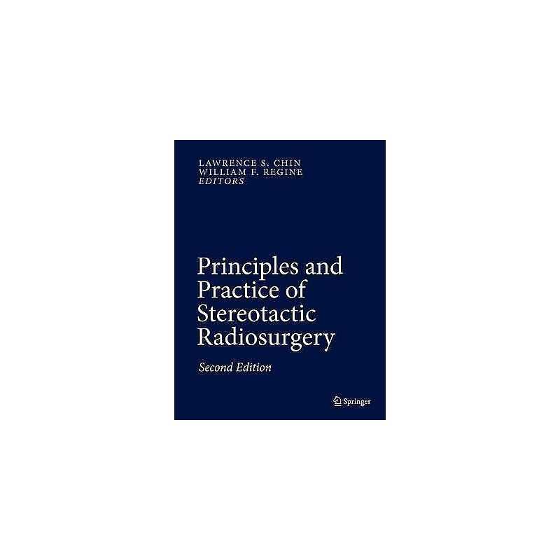 Principles and Practice of Stereotactic Radiosurgery - 9781461483625