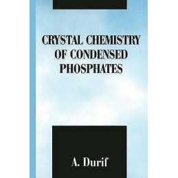 Crystal Chemistry of Condensed Phosphates - 9781475798968