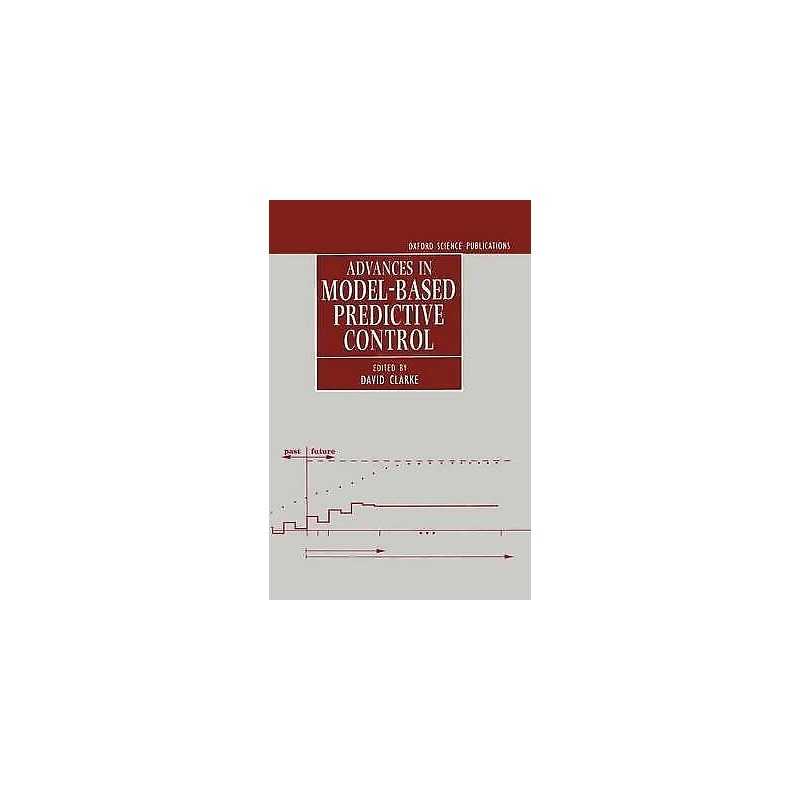 Advances in Model-Based Predictive Control - 9780198562924
