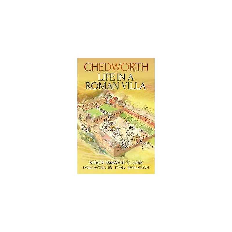 Chedworth: Life in a Roman Villa - 9780752486437