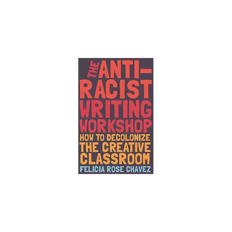 The Anti-Racist Writing Workshop - 9781642592672