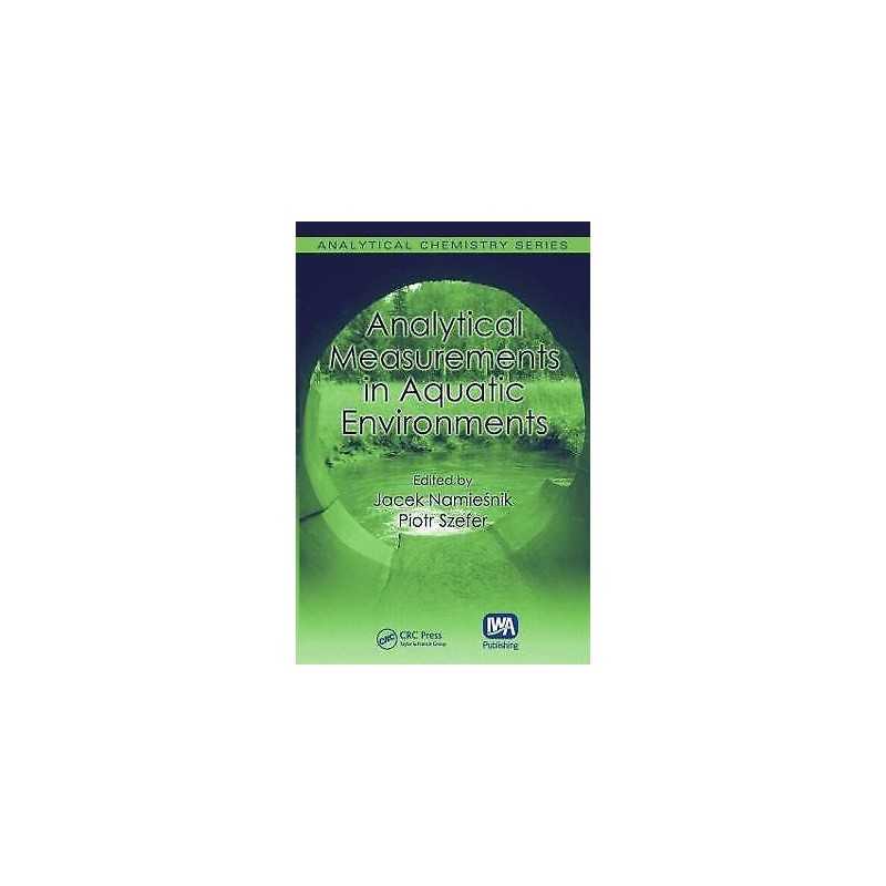 Analytical Measurements in Aquatic Environments - 9781420082685