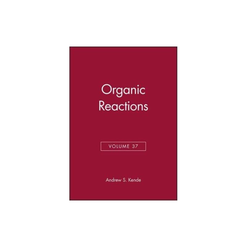 Organic Reactions, Volume 37 - 9780471501695
