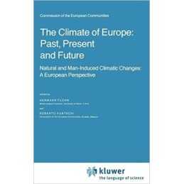 The Climate of Europe: Past, Present and Future - 9789027717450