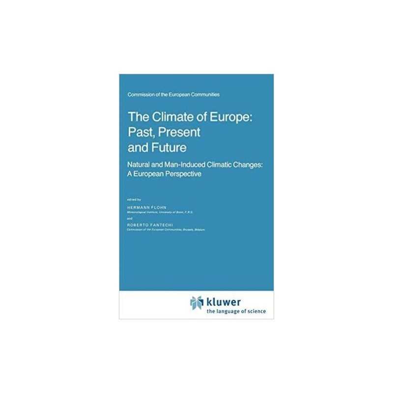 The Climate of Europe: Past, Present and Future - 9789027717450