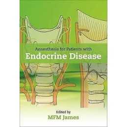 Anaesthesia for Patients with Endocrine Disease - 9780199570256