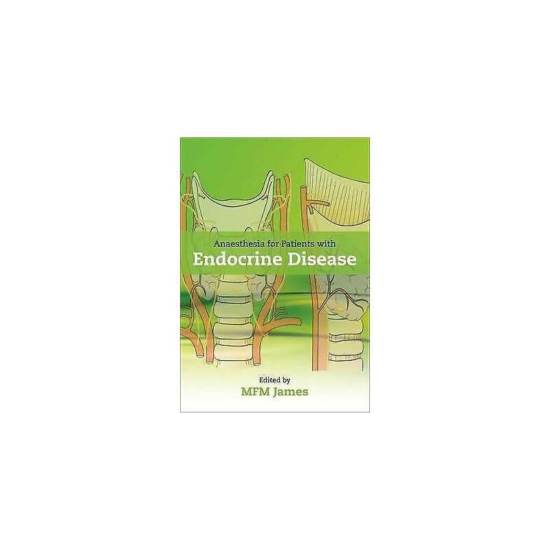 Anaesthesia for Patients with Endocrine Disease - 9780199570256