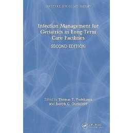 Infection Management for Geriatrics in Long-Term Care Facilities - 9780849398933