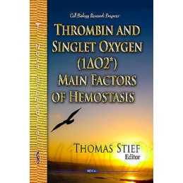 Thrombin & Singlet Oxygen (1 O2*) Main Factors of Hemostasis - 9781628084665