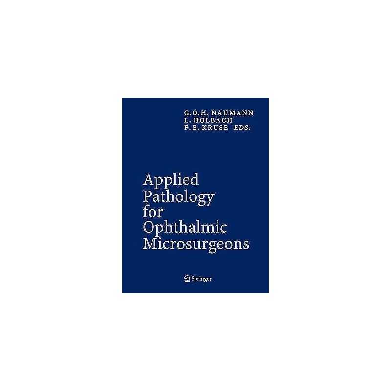 Applied Pathology for Ophthalmic Microsurgeons - 9783642063381