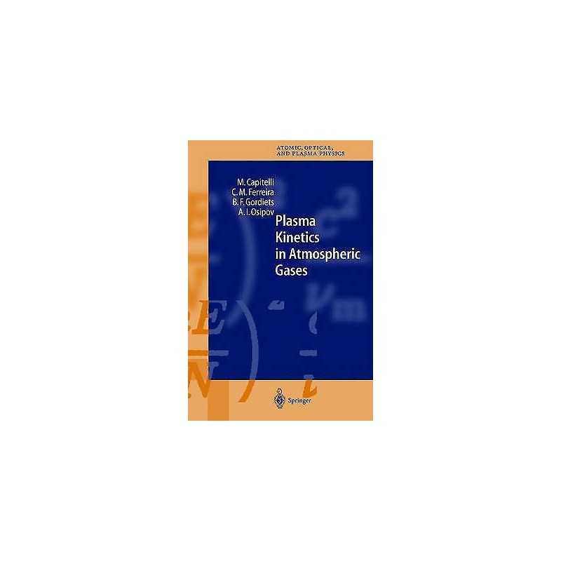 Plasma Kinetics in Atmospheric Gases - 9783540674160