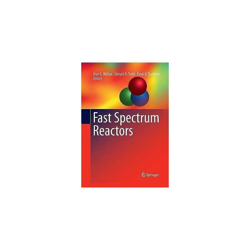 Fast Spectrum Reactors - 9781489979285