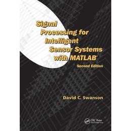 Signal Processing for Intelligent Sensor Systems with MATLAB (R) - 9781420043044