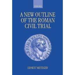 A New Outline of the Roman Civil Trial - 9780198264743