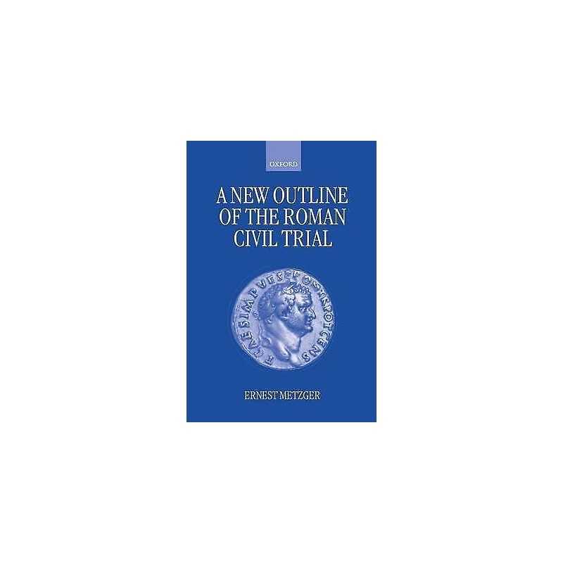 A New Outline of the Roman Civil Trial - 9780198264743