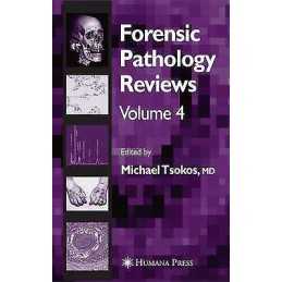 Forensic Pathology Reviews Vol 4 - 9781617376719