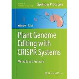 Plant Genome Editing with CRISPR Systems - 9781493989904