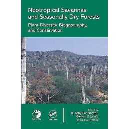Neotropical Savannas and Seasonally Dry Forests - 9780849329876
