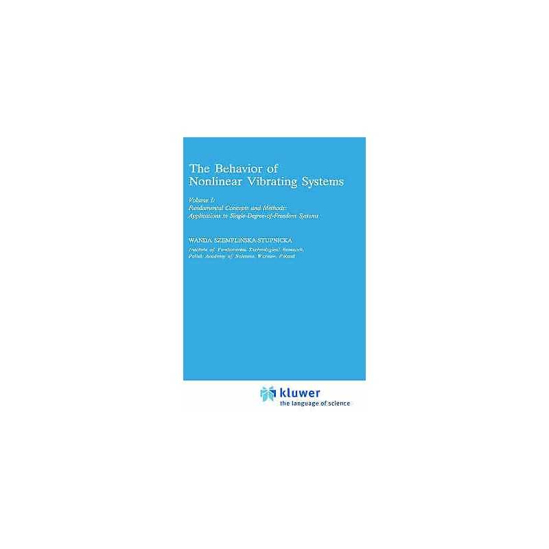 The Behaviour of Nonlinear Vibrating Systems - 9780792303688