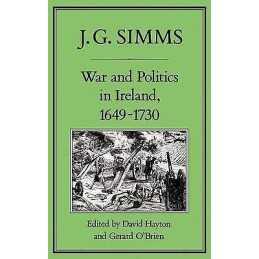 War and Politics in Ireland, 1649-173 - 9780907628729