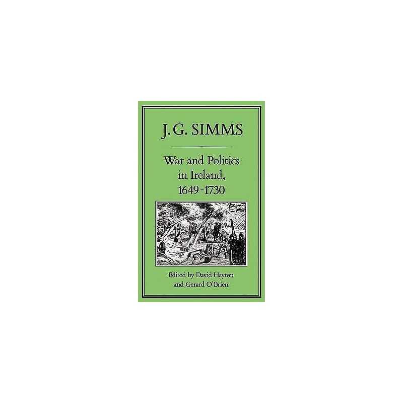 War and Politics in Ireland, 1649-173 - 9780907628729