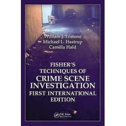 Fisher s Techniques of Crime Scene Investigation First Intern... - 9781439817049