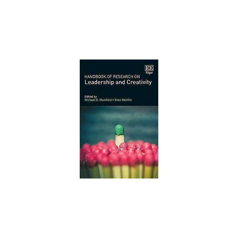 Handbook of Research on Leadership and Creativity - 9781784715458