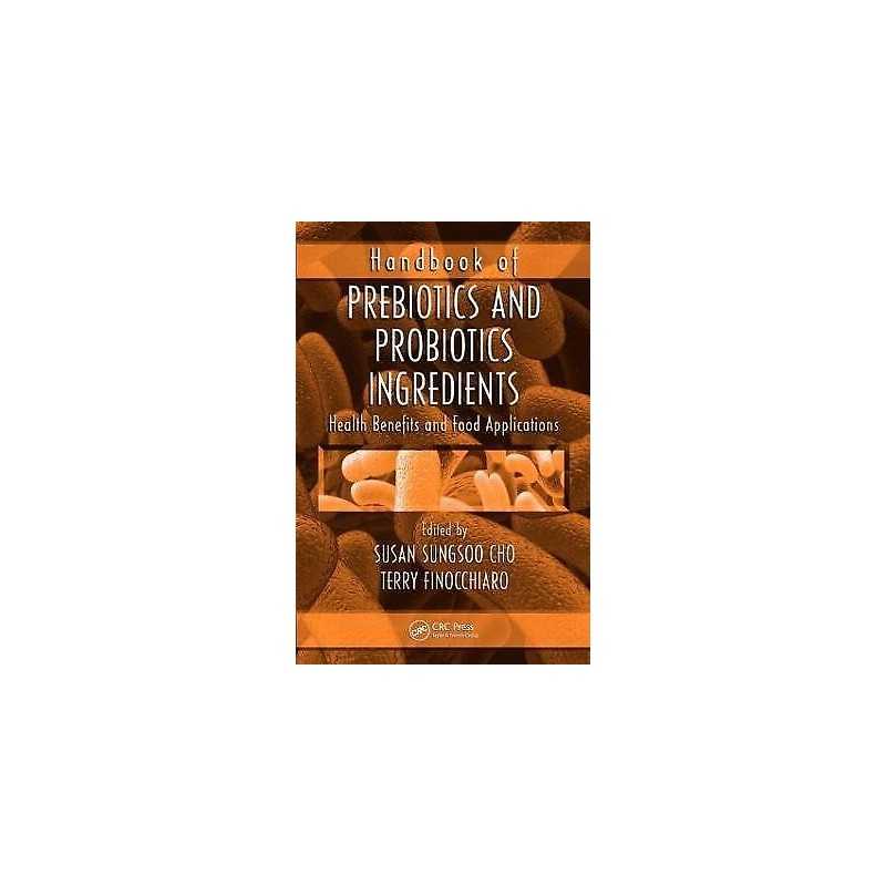 Handbook of Prebiotics and Probiotics Ingredients - 9781420062137