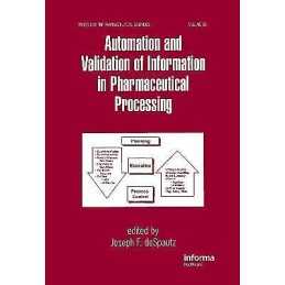 Automation and Validation of Information in Pharmaceutical Pr... - 9780824701192