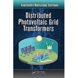 Distributed Photovoltaic Grid Transformers - 9781466505810