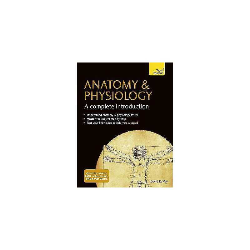 Anatomy & Physiology: A Complete Introduction: Teach Yourself - 9781473608665