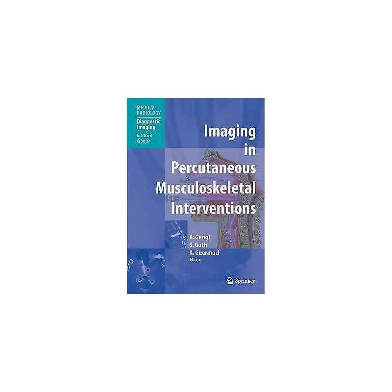 Imaging in Percutaneous Musculoskeletal Interventions - 9783540220978