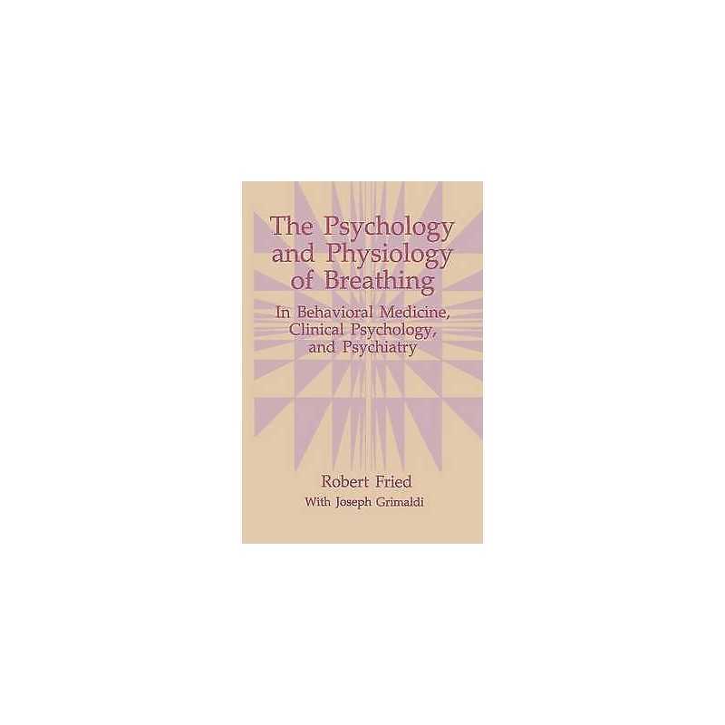 The Psychology and Physiology of Breathing - 9781489912411