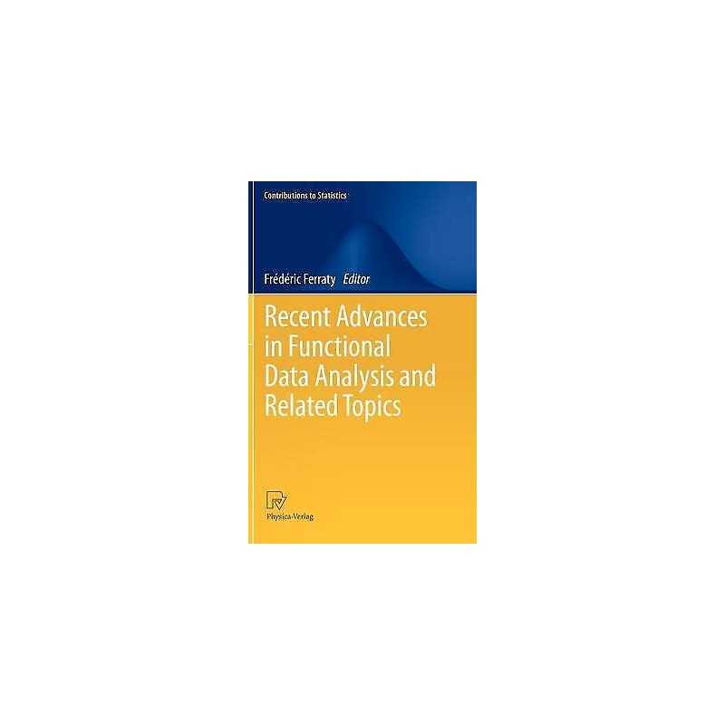 Recent Advances in Functional Data Analysis and Related Topics - 9783790827354