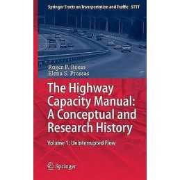 The Highway Capacity Manual: A Conceptual and Research History - 9783319057859