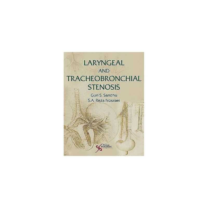 Laryngeal and Tracheobronchial Stenosis - 9781597565509